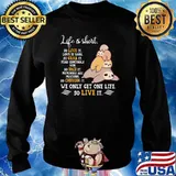 Life Is Short So Live It Love Is Rare So Grab It Sloth Shirt Sweater