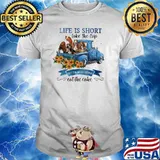 Life IS Short Take The Trip Buy The Basset Hound Eat The Cake Sunflower Shirt