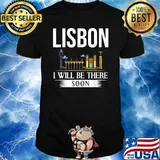 Lisbon I WIll Be There Soon Portugal City Skyline Map Travel T-Shirt