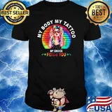 My Body Tattoo My Choice Find You Hippie Vintage Shirt
