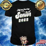 My last first day senior 2022 shirt