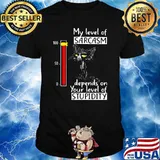 My Level Of Sarcasm Depends On Your Level Of Studitu Cat Shirt