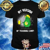 My Vesion Of Training Camp Top Avocado Shirt