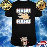 Nanu Nanu Funny Shirt