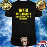Never to Humiliation Death with dignity is better Premium Shirt