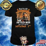 Never Undererestimate An Old MAn Who Was Born On September 1st Viking Shirt