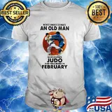 Never underestimate an old man who knows judo was born in February blood moon shirt