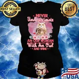 Never Underestimate An Old Woman With An Owl And Wine Flower Shirt Ladies tee