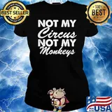 Not My Circus Not My Monkeys Shirt Ladies tee