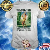 Once upon a time there was a boy who really loved cricket it was me the end shirt