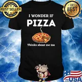 Pizza love I wonder if PIZZA thinks about me too T-Shirt