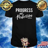 Progress Not Perfection Club Shirt