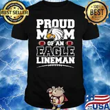 Proud Mom Of An Eagle Lineman High School Football T-Shirt