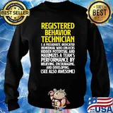 Registered Behavior Technician quote T-Shirt Sweater