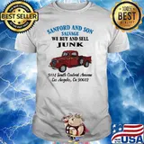 Sanford And Son Salvage We Buy And Sell Junk 9114 South Central Avenue Los Angeles Shirt