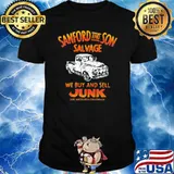 Sanford and Sons Salvage We Buy And Sell Junk Los Angeles ACalifornia Shirt