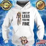Shut Up Legs You're Fine Bicycles Shirt Hoodie