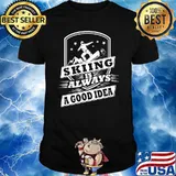 Skiing is Always a Good Idea Premium Shirt