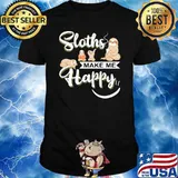 Sloth Make Me Happy Shirt