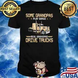 Some Grandpas Play Bingo Real Grandpas Drive Trucks Shirt