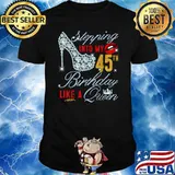 Stepping Into My 45th Birthday Like A Queen 45 years old T-Shirt