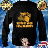 Support Your Local Farmer T-Shirt Sweater