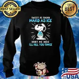 Sweet as sugar hard as ice hurt me once ill kill you tiwce snoopy s Sweater