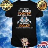 Tatowierte tochter normale tochter nur eben viel cooler shirt
