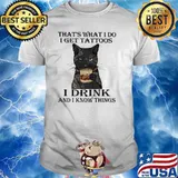 That's What I Do I Get Tattoos I Drink Bourbon And I Forget Things Cat Shirt