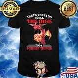 That's What I Do I Roll The Ride And I Forget Things Dragon Shirt