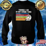 Things I Do In My Spare Time Sailing Shirt Sweater
