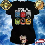 Things I Do In My Spare Time Team Roping Shirt Ladies tee