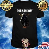 This Is The Way Star War Shirt