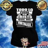 To Do Lo Puedo En Cristo Que Me Fortalece Shirt Ladies tee