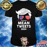 Trump 2024 Mean Tweets 4th Of July Independence Day T-Shirt
