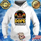 Unapologetically Dope Teacher Melanin Queen Vintage T-Shirt Hoodie