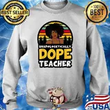 Unapologetically Dope Teacher Melanin Queen Vintage T-Shirt Sweater