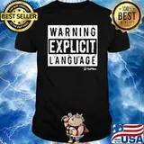 Warning Explicit language Shirt
