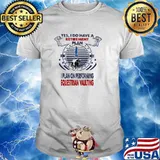 Yes I Do Have A Retirement Plan I Plan On Performing Equestrian Vaulting Shirt