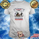 Yes I Do Have A Retirement Plan I Plan On Playing Team Roping Shirt