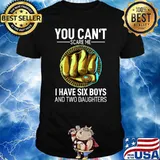You Can´t Scare Me I Have 6 Boys And 2 Daughters Fathers Day T-Shirt