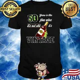 50 Years Is Like Fine Wine It's Not Old Its Vintage T-Shirt