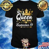 A Queen Was Born on September 19 Cute Girly September 19th T-Shirt