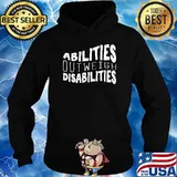 Abilities Outweigh Disabilities School Psychologist T-Shirt Hoodie