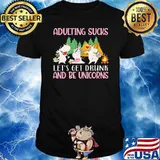 Adulting Sucks Lets get drunk and be unicorn camping shirt