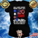All gave some some gave all 20 year anniversary 9 11 2021 never forget patriot flag T-Shirt Ladies tee