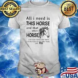 All i need is this horse and that other horse shirt