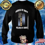American By Birth Welder By Choice Shirt Sweater
