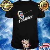 Archery - I'd Hit That Shirt