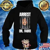 Arrest Dr Fauci Defund Dr Fauci T-Shirt Hoodie